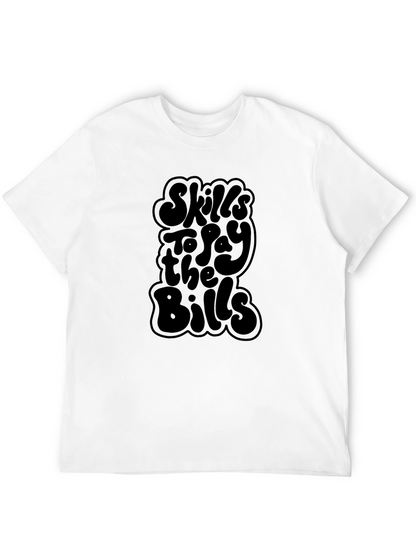 Skills to Pay the Bills Graphic T-Shirt