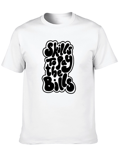 Skills to Pay the Bills Graphic T-Shirt