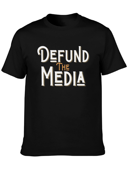 Defund the Media T-Shirt - Anti-Establishment Graphic Tee