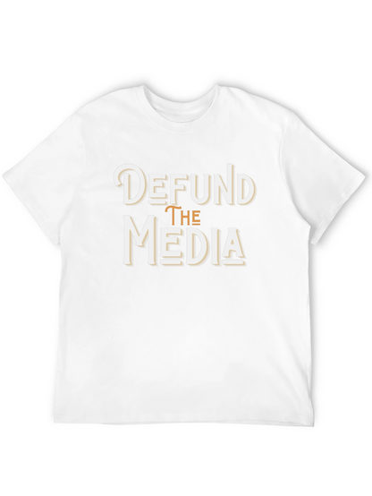 Defund the Media T-Shirt - Anti-Establishment Graphic Tee