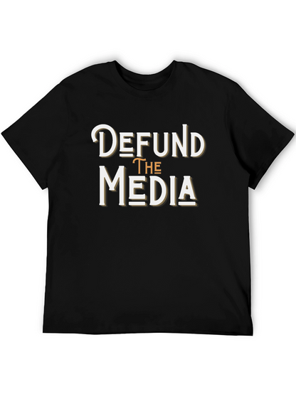 Defund the Media T-Shirt - Anti-Establishment Graphic Tee