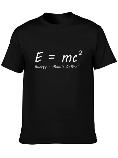E=MC2 Moms Coffee Tee - Funny Science T-Shirt
