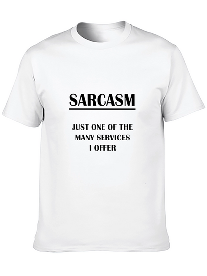 Sarcasm T-Shirt: One of Many Services