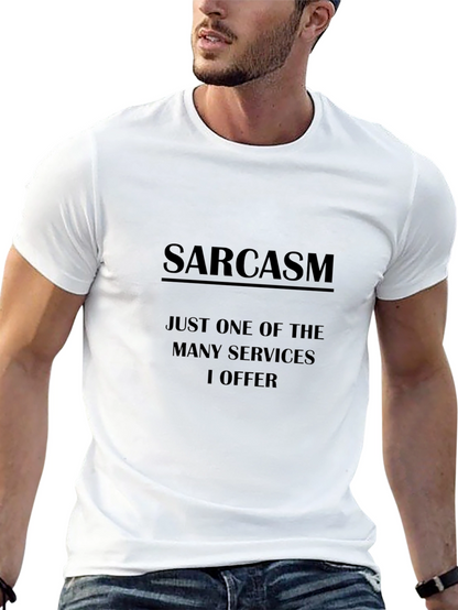 Sarcasm T-Shirt: One of Many Services