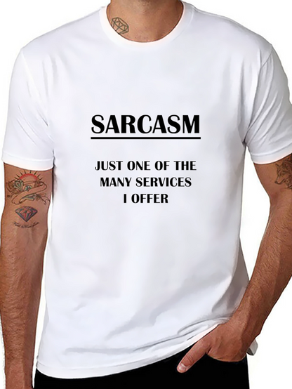 Sarcasm T-Shirt: One of Many Services