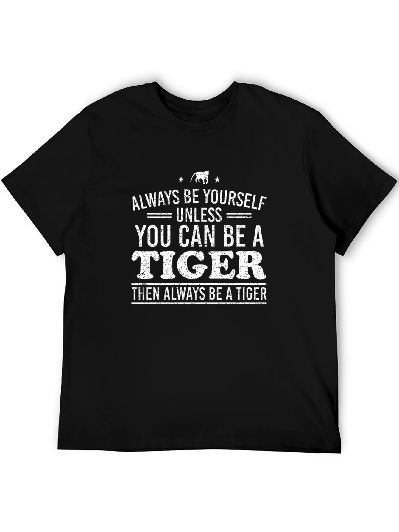 Always Be Yourself T-Shirt - Funny Tiger Graphic Tee