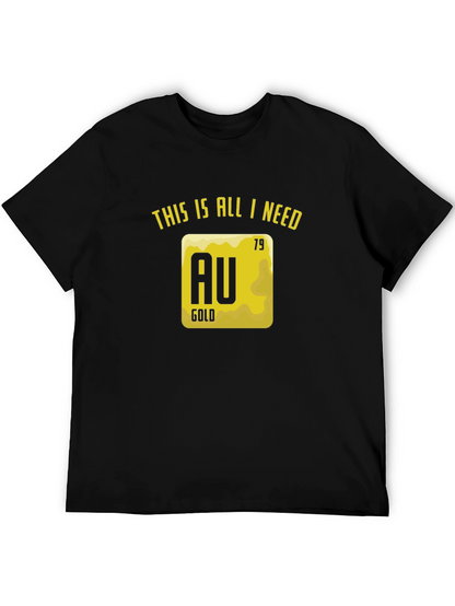 Gold Element T-Shirt - This is All I Need!