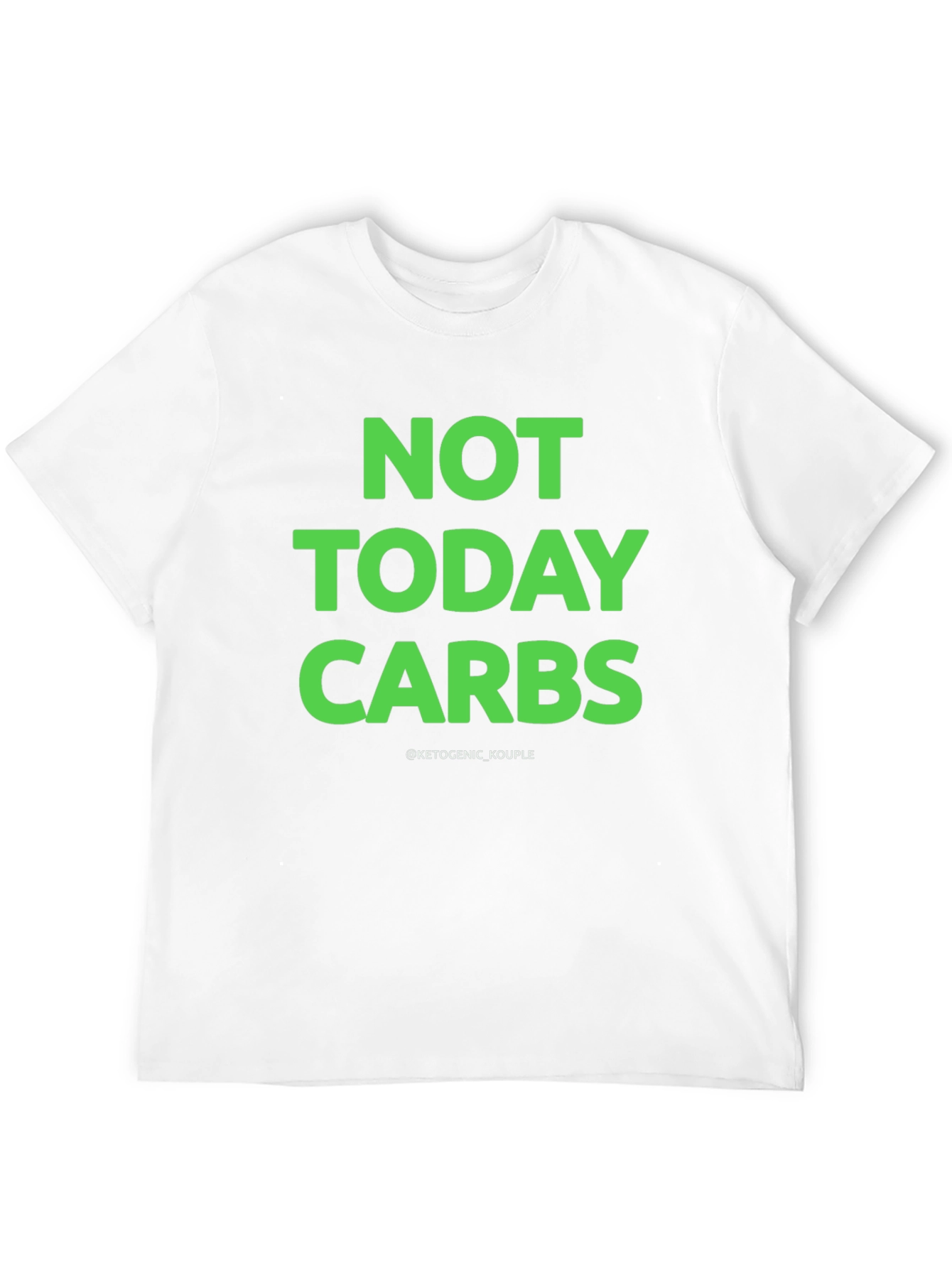 Not Today Carbs Keto T-Shirt