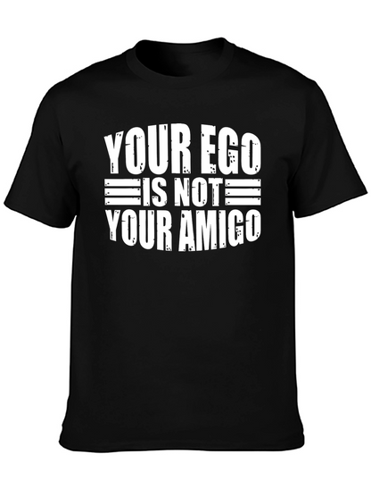 Ego Not Amigo T-Shirt - Funny Sarcastic Tee