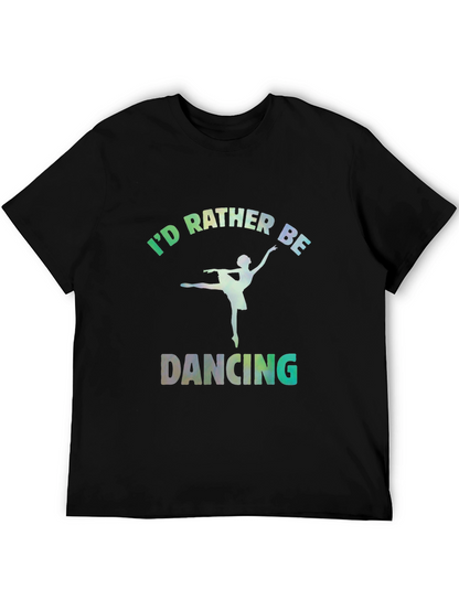 Id Rather Be Dancing Graphic Tee - Black