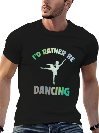 Id Rather Be Dancing Graphic Tee - Black