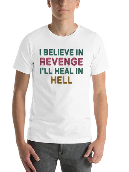Revenge Graphic T-Shirt - Ill Heal in Hell