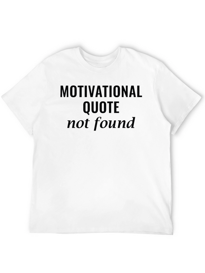 Motivational Quote Not Found Black T-Shirt