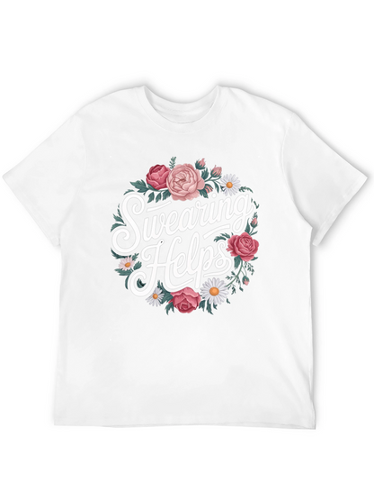 Swearing Helps Floral Graphic T-Shirt