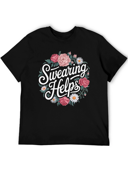 Swearing Helps Floral Graphic T-Shirt