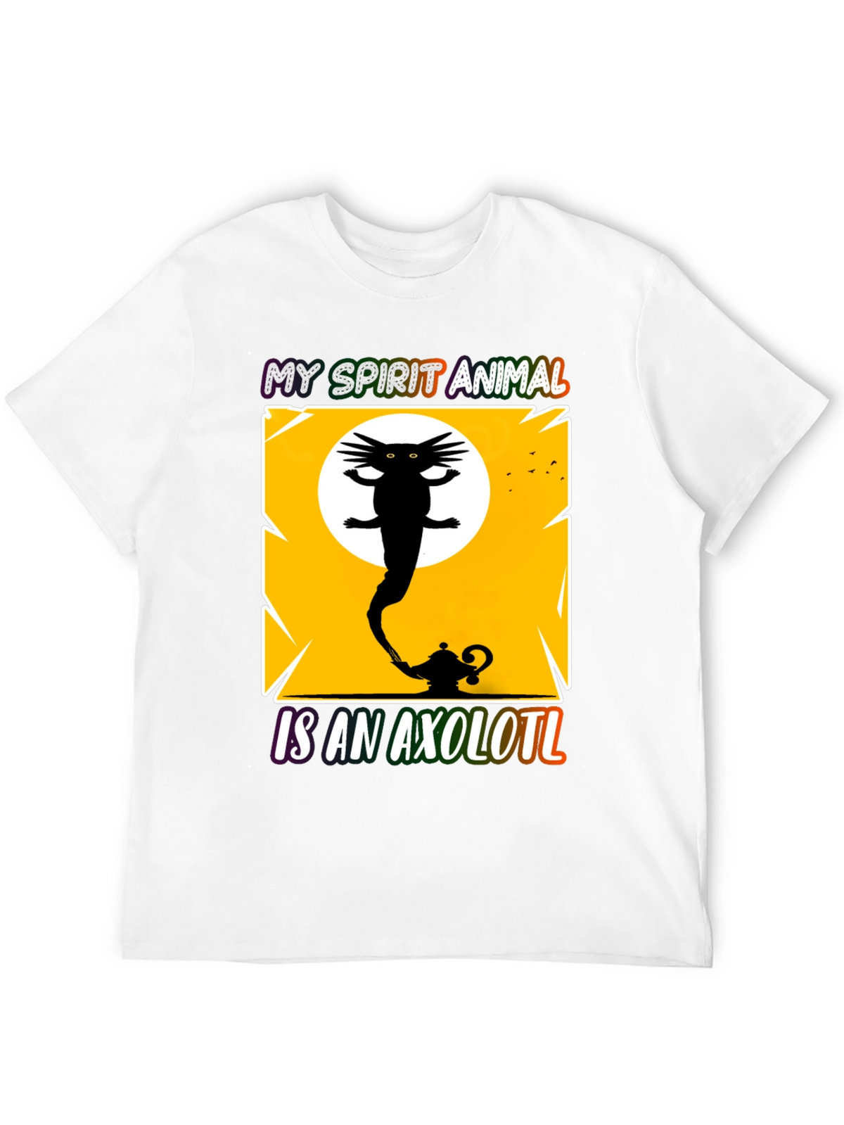 My Spirit Animal is an Axolotl T-Shirt