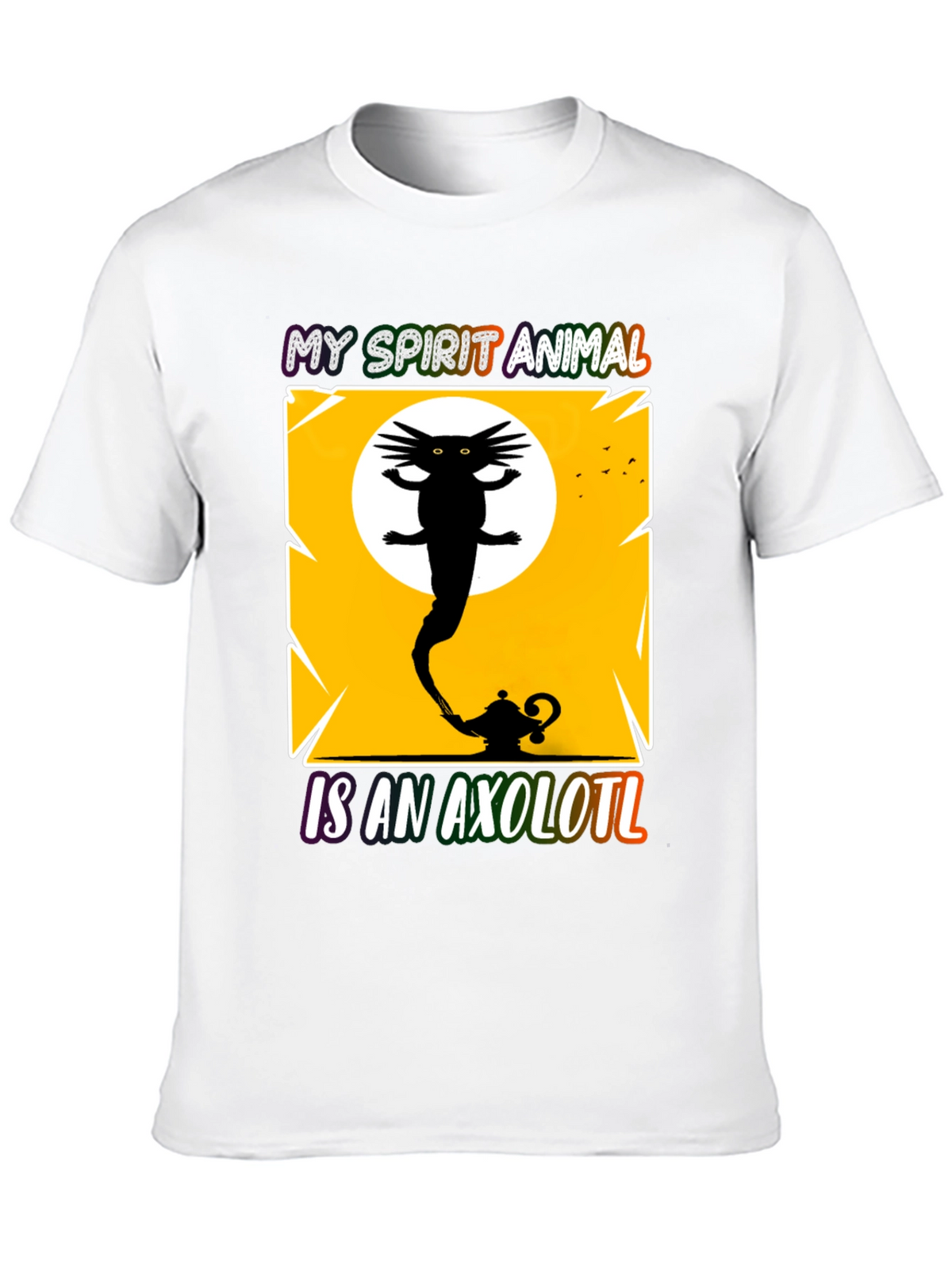 My Spirit Animal is an Axolotl T-Shirt