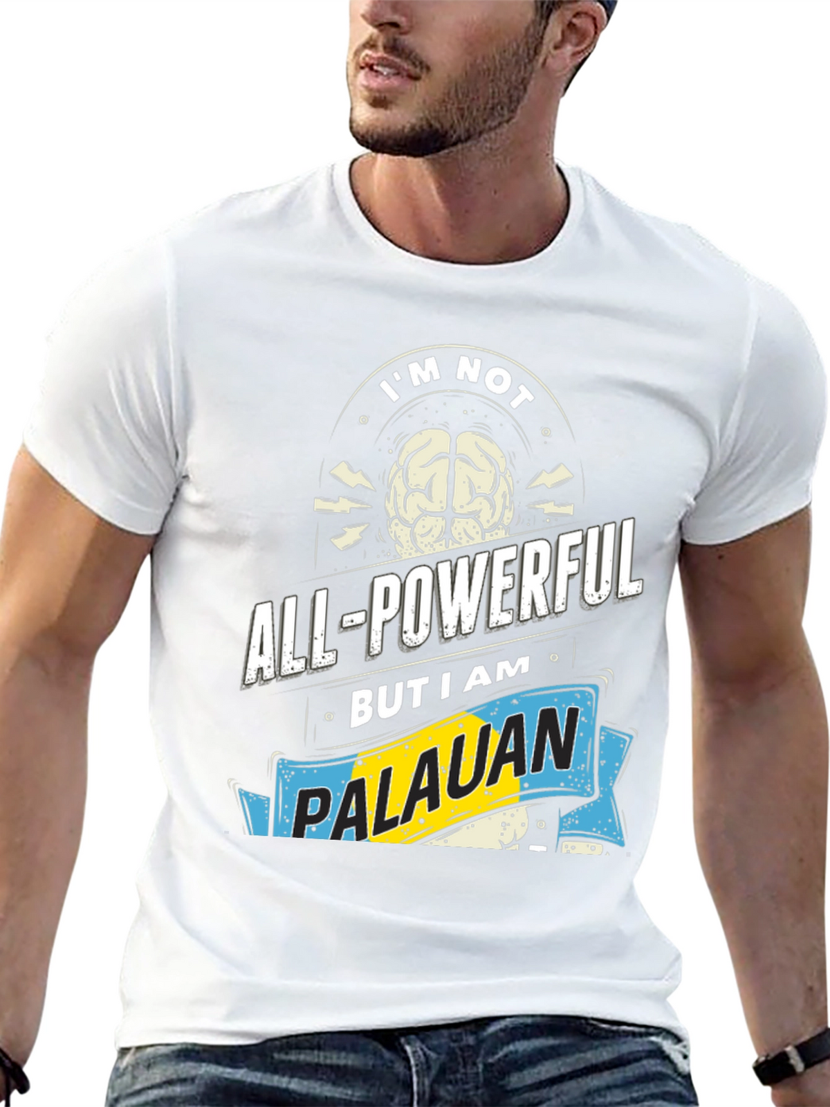 Im Not All-Powerful Palauan T-Shirt