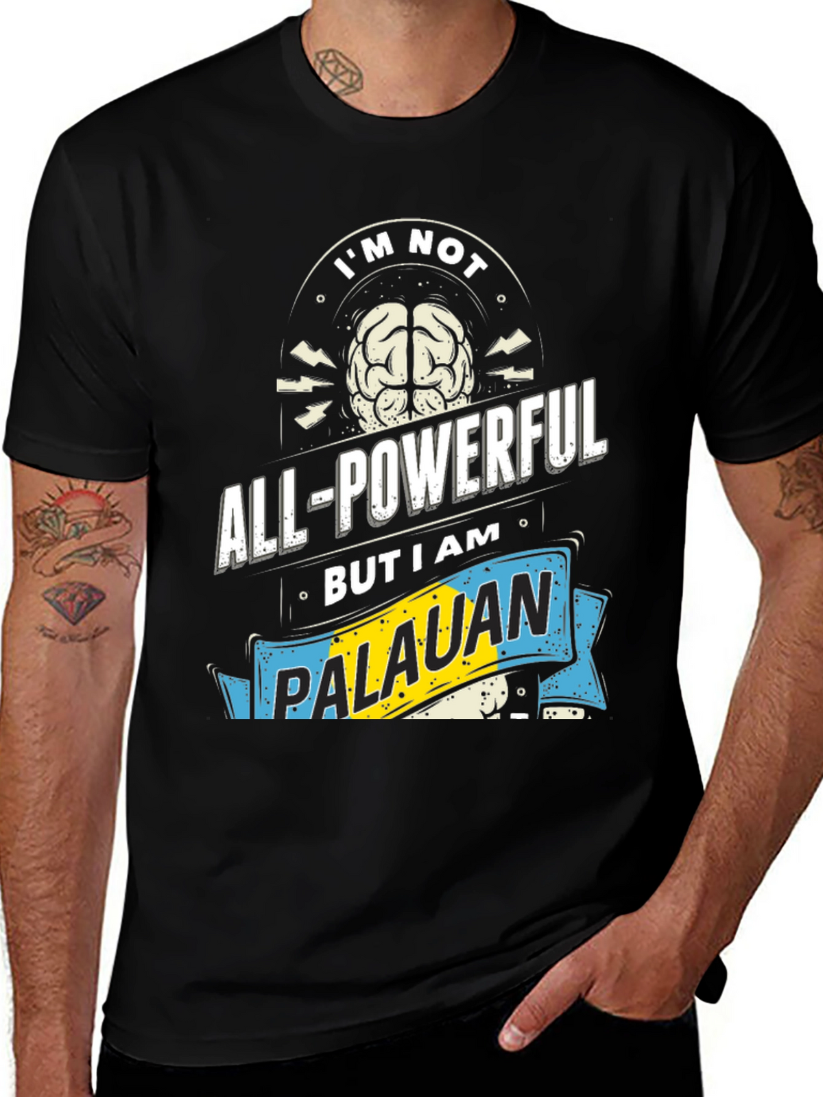 Im Not All-Powerful Palauan T-Shirt