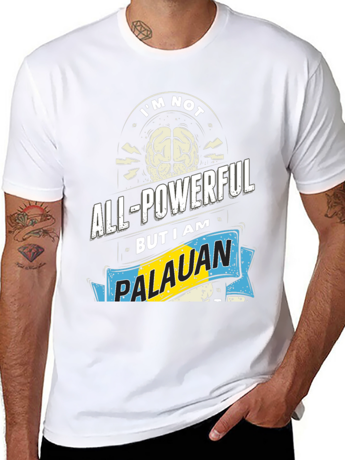 Im Not All-Powerful Palauan T-Shirt