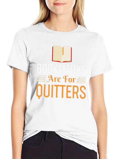 Bookmarks Are For Quitters Graphic Tee