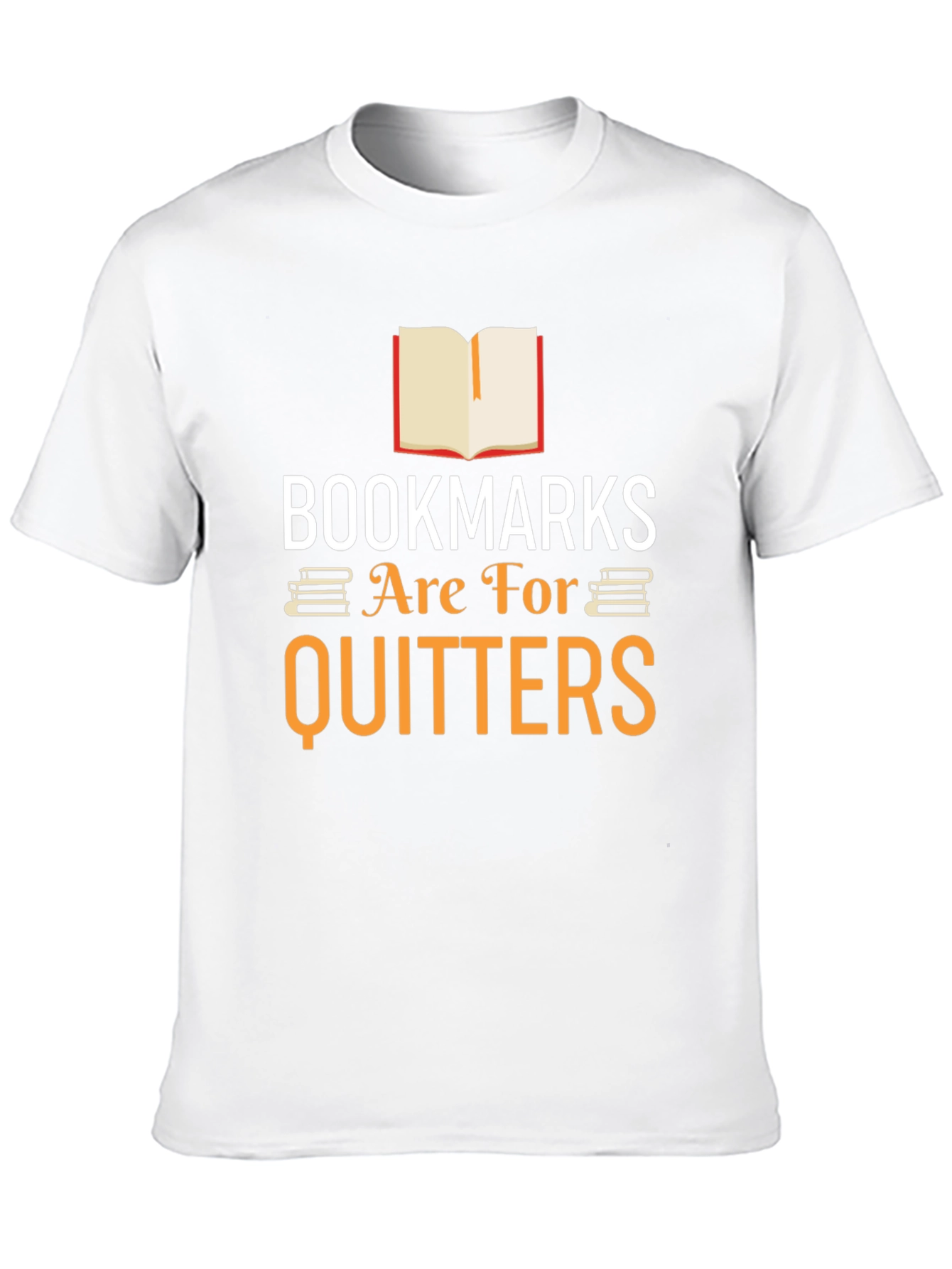 Bookmarks Are For Quitters Graphic Tee