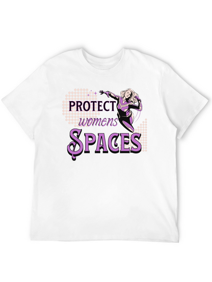 Protect Womens Spaces Graphic Tee