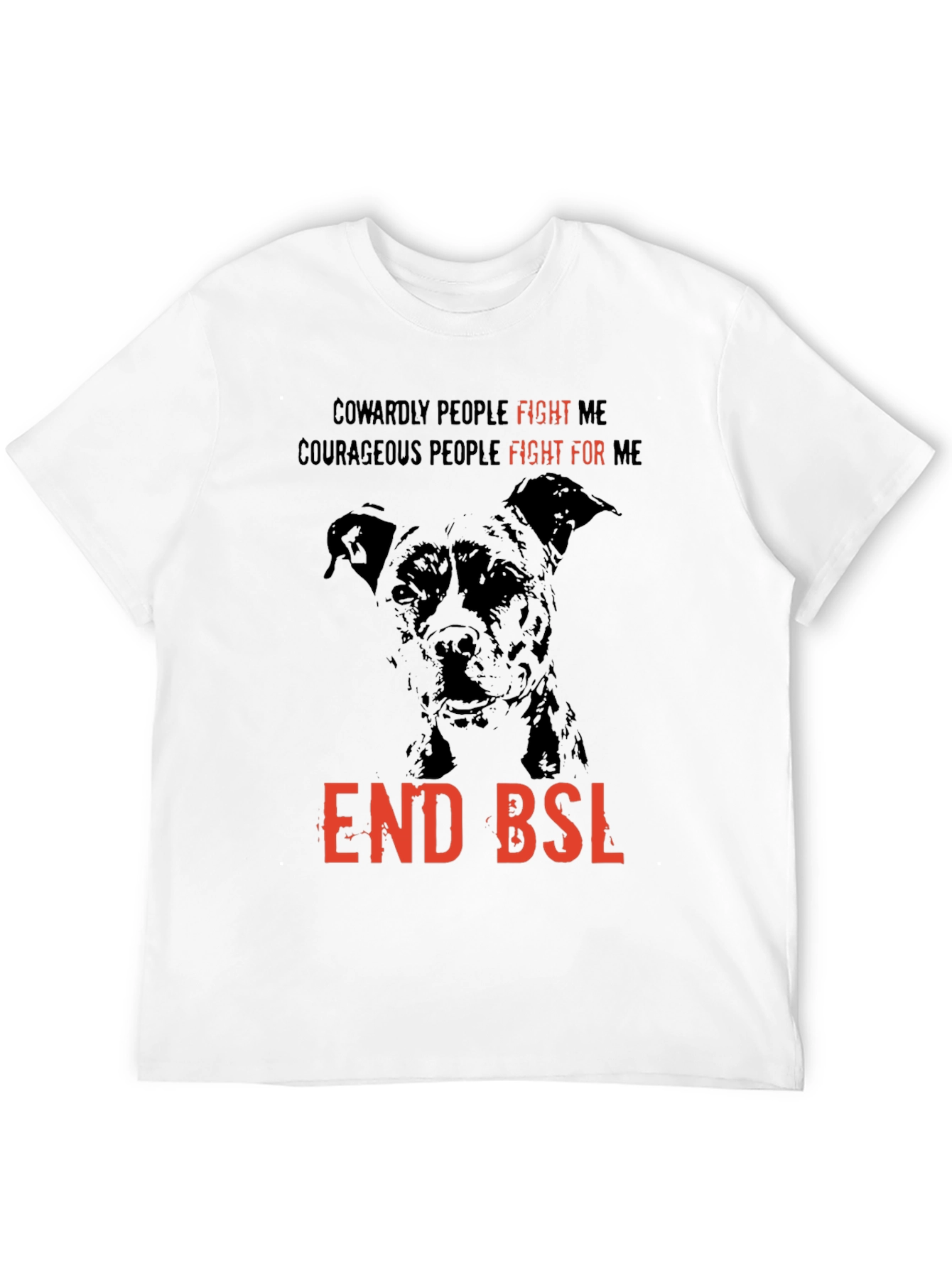 End BSL Dog T-Shirt - Fight For Me
