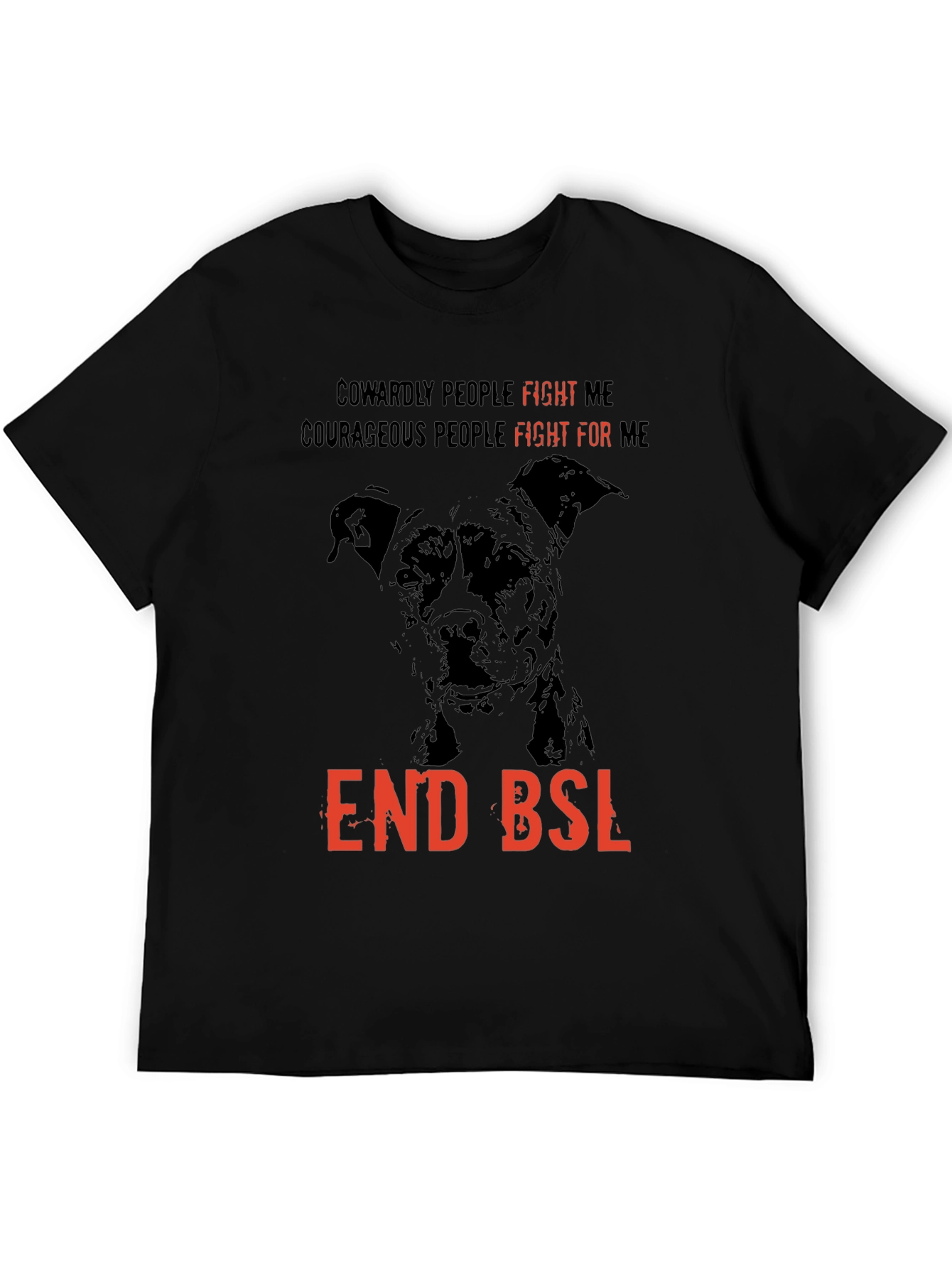 End BSL Dog T-Shirt - Fight For Me