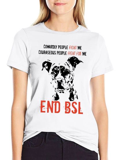 End BSL Dog T-Shirt - Fight For Me