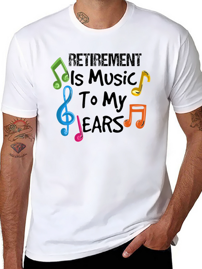 Retirement is Music to My Ears T-Shirt