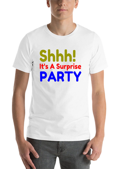 Surprise Party T-Shirt - Shhh! Funny Birthday Tee