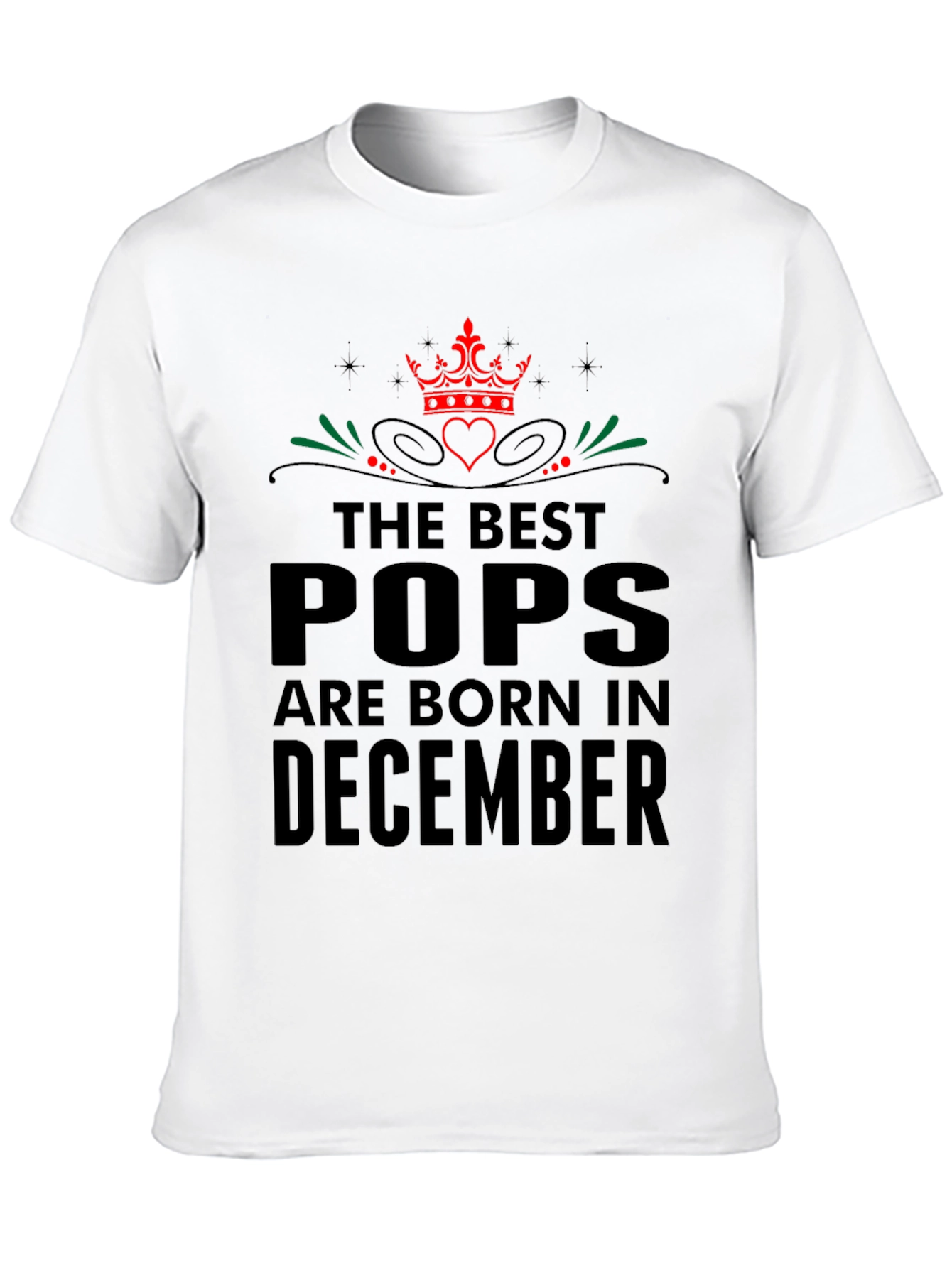 Best Pops Born in December - Graphic T-Shirt