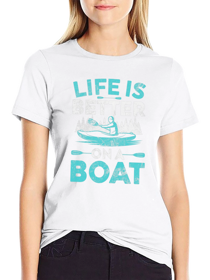 Life is Better on a Boat T-Shirt