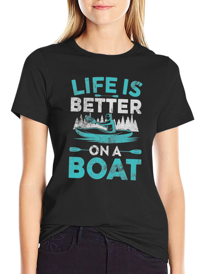 Life is Better on a Boat T-Shirt