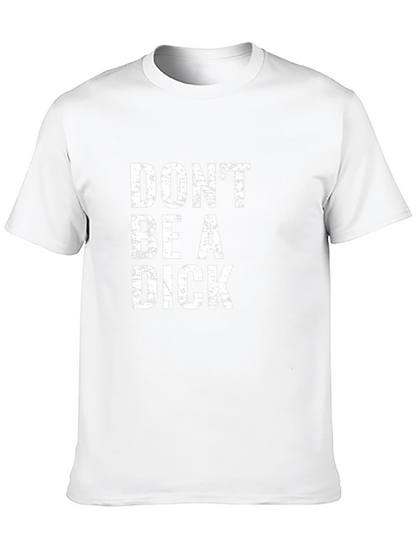 Dont Be a Dick Graphic Tee