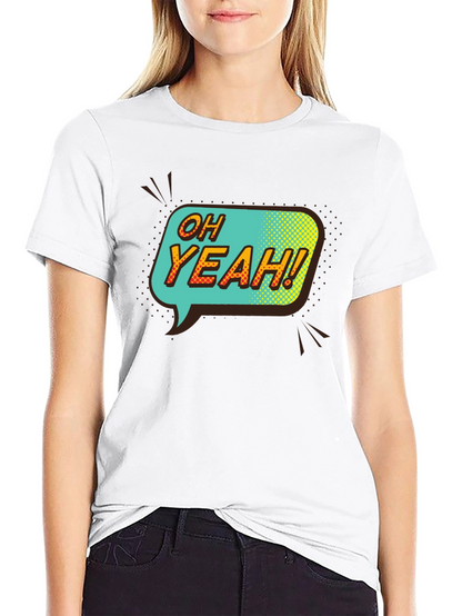 Oh Yeah! Graphic Print T-Shirt