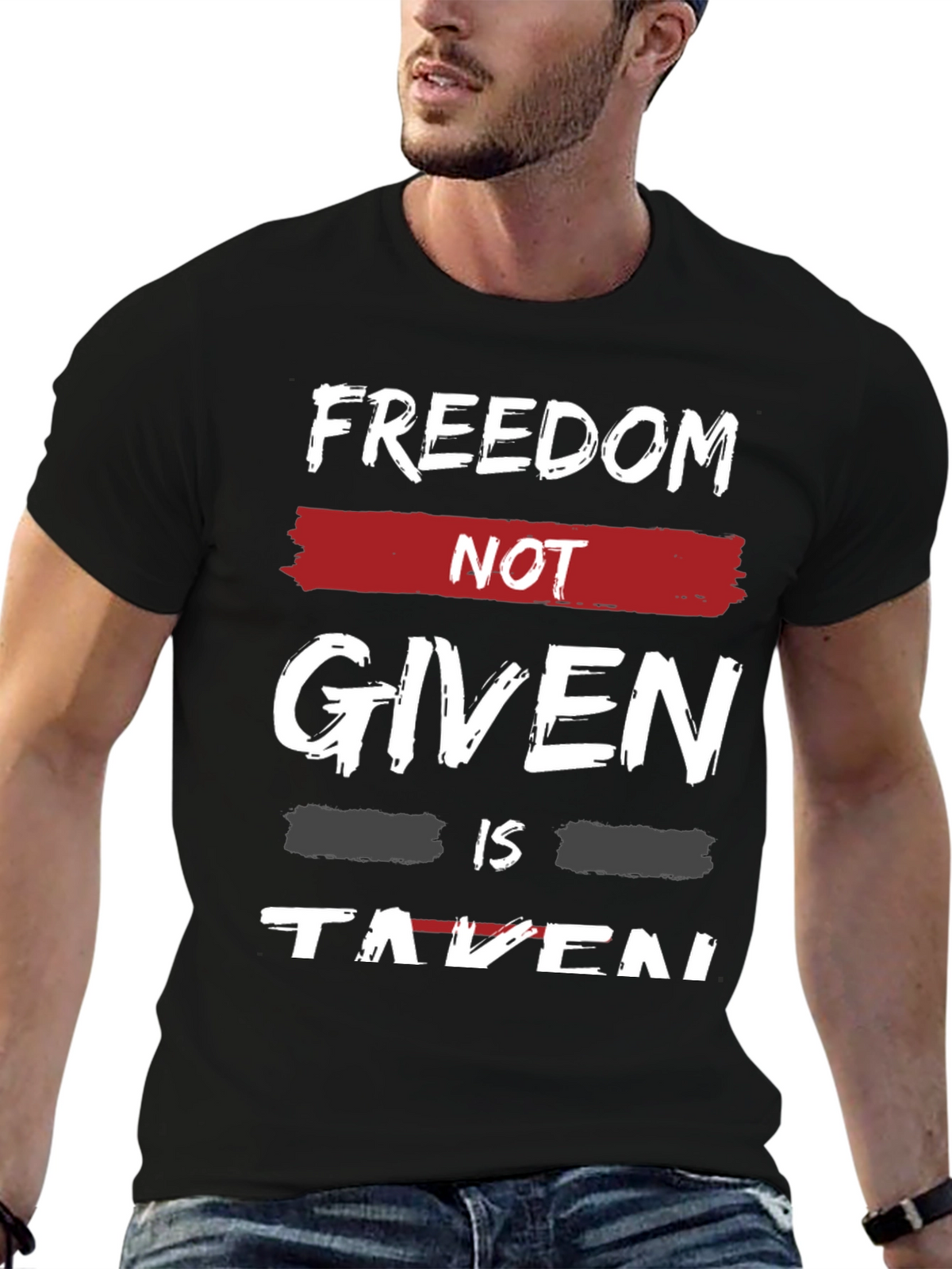 Freedom Not Given T-Shirt - Motivational Graphic Tee