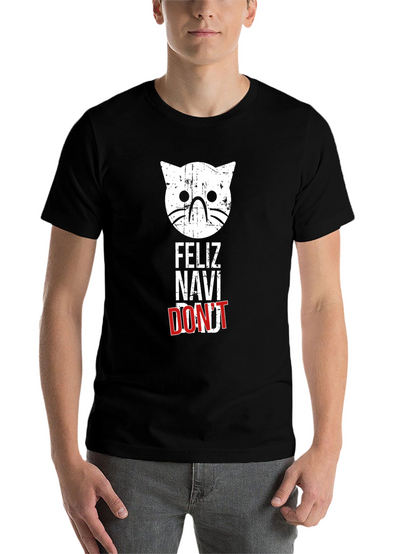 Feliz Navi Dont Cat T-Shirt - Funny Christmas Tee