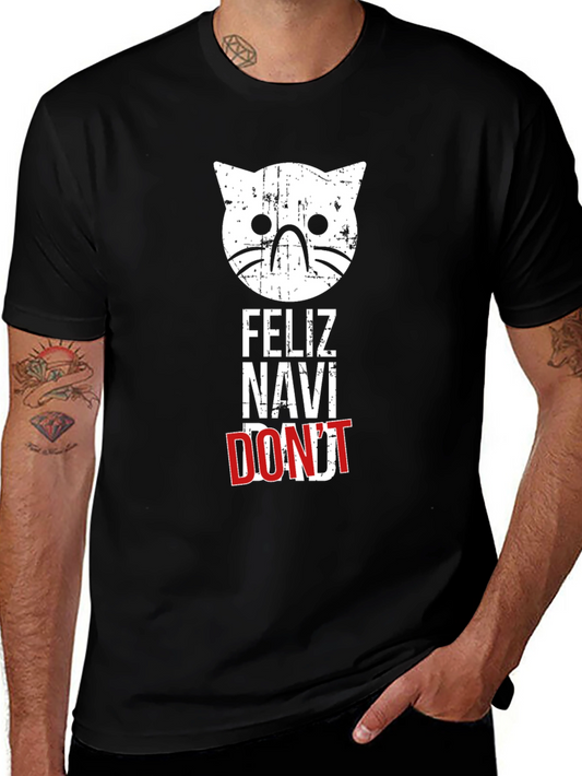 Feliz Navi Dont Cat T-Shirt - Funny Christmas Tee