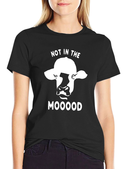 Not in the Moood T-Shirt - Funny Cow Design