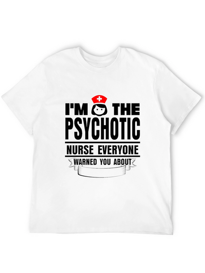 Psychotic Nurse T-Shirt - Funny Nursing Apparel