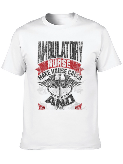 Ambulatory Nurse T-Shirt - Make House Calls
