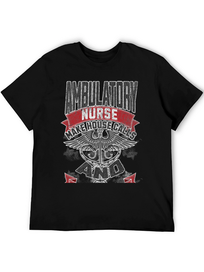 Ambulatory Nurse T-Shirt - Make House Calls