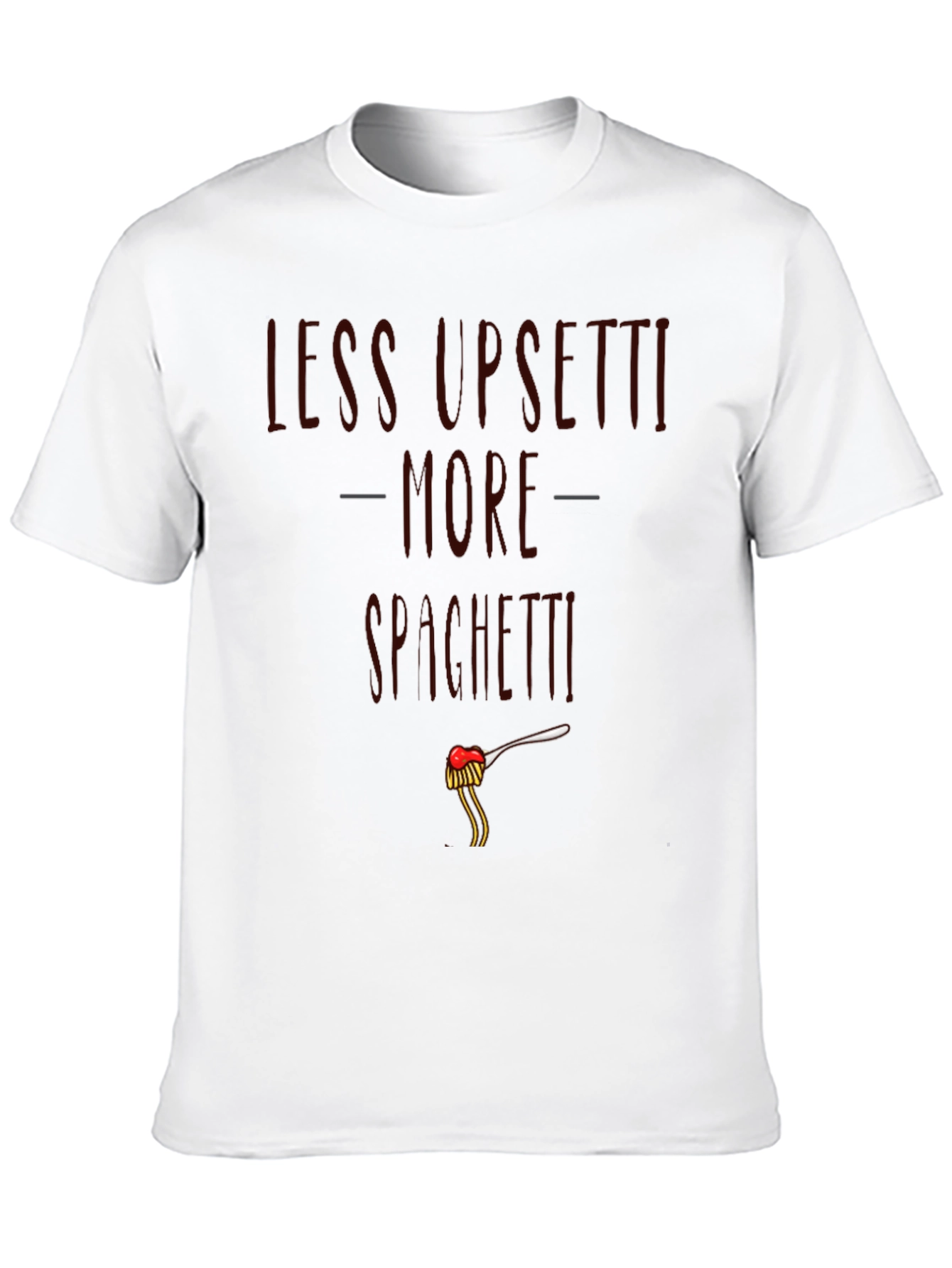 Less Upsetti More Spaghetti Graphic T-Shirt