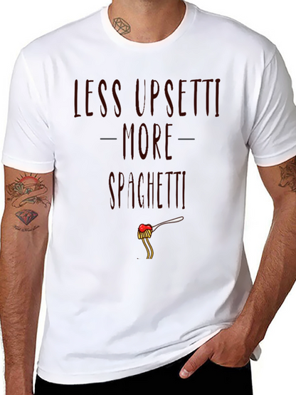Less Upsetti More Spaghetti Graphic T-Shirt