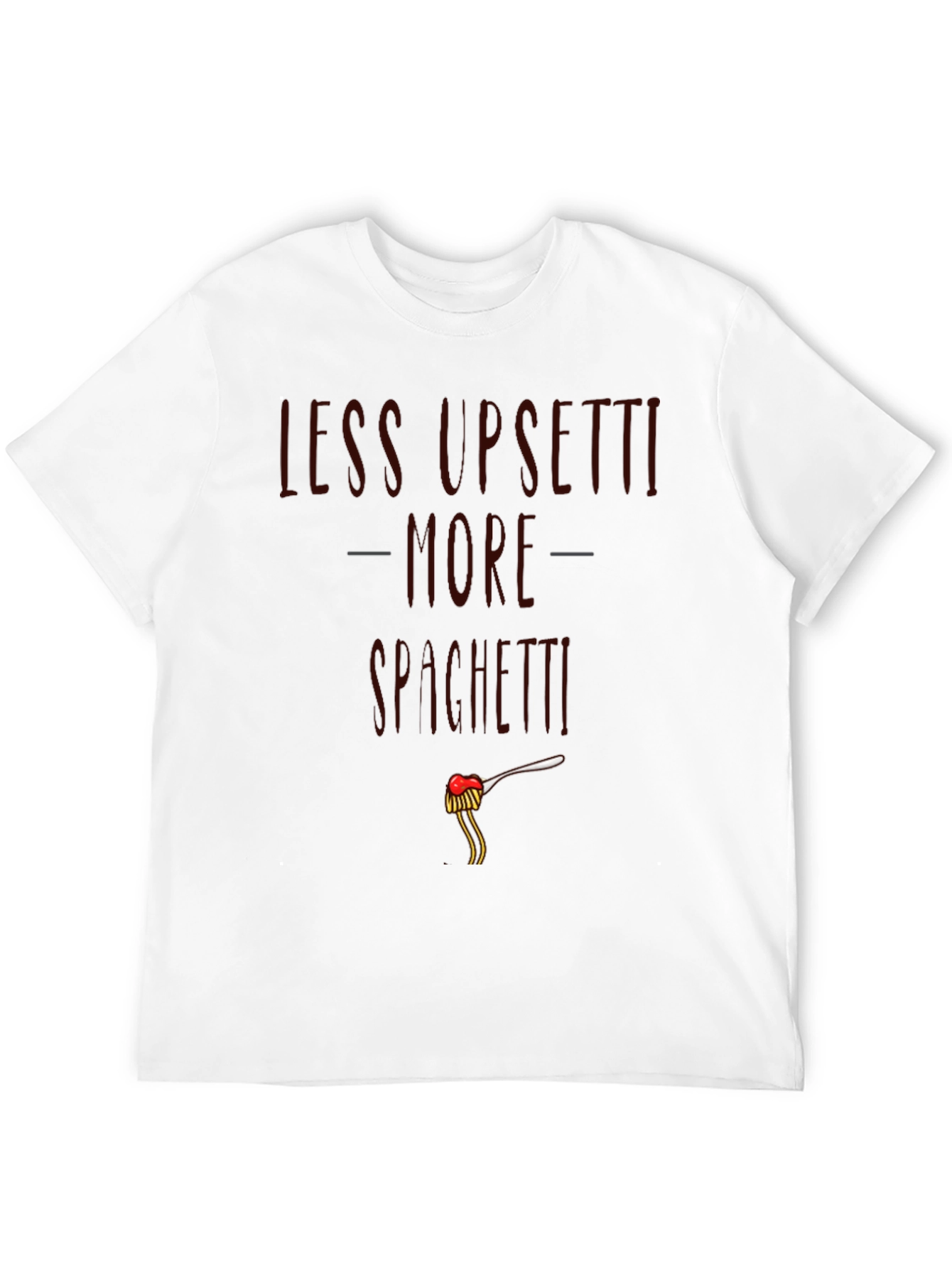 Less Upsetti More Spaghetti Graphic T-Shirt