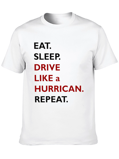 Eat Sleep Drive Like A Hurricane Repeat T-Shirt
