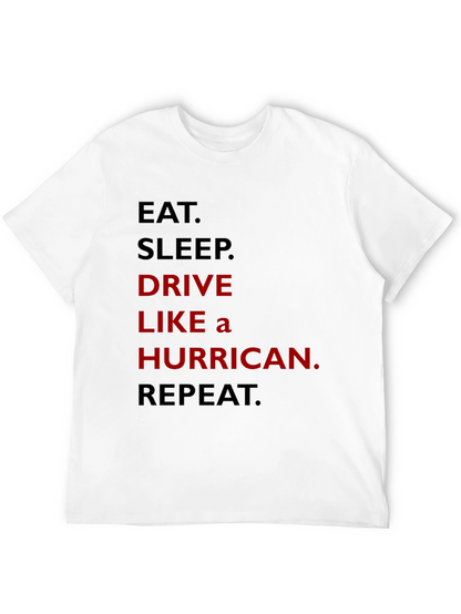 Eat Sleep Drive Like A Hurricane Repeat T-Shirt