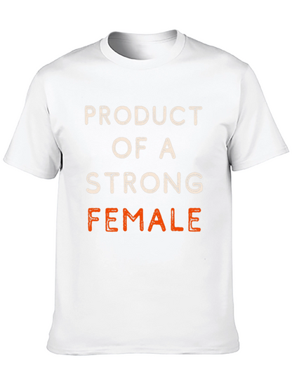 Product of a Strong Female Black T-Shirt